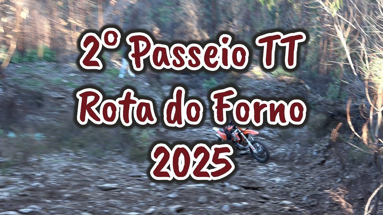 2&deg; Passeio TT Rota do Forno 2025 (Parte 1/14)