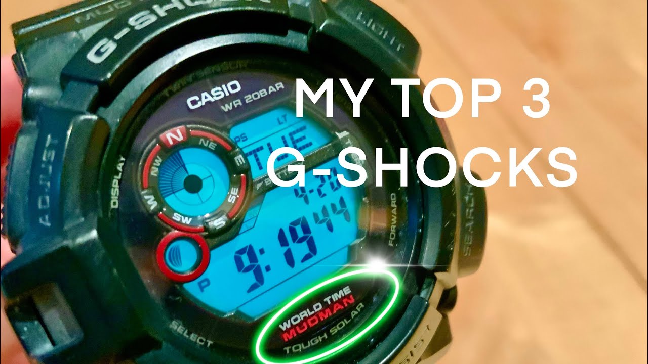 My Top 3 CASIO G-Shock Watches
