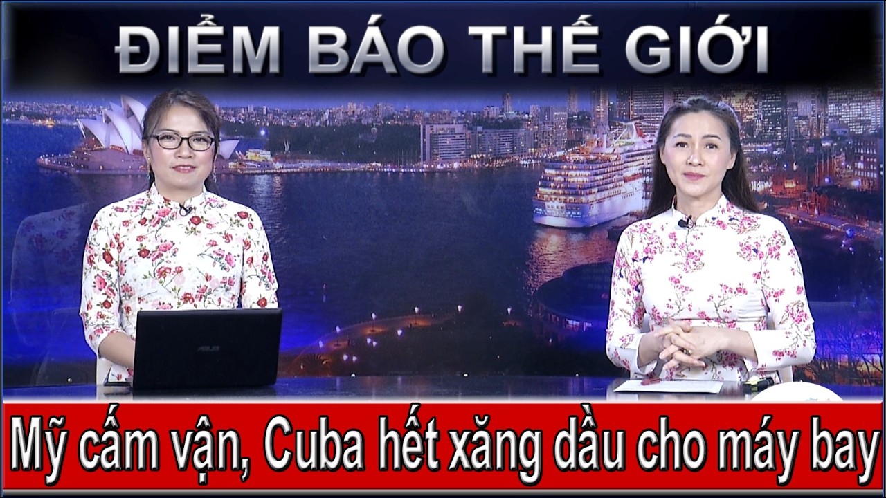 ĐIỂM BÁO THẾ GIỚI - 11/02/2026: MỸ CẤM VẬN, CUBA HẾT XĂNG DẦU CHO MÁY BAY