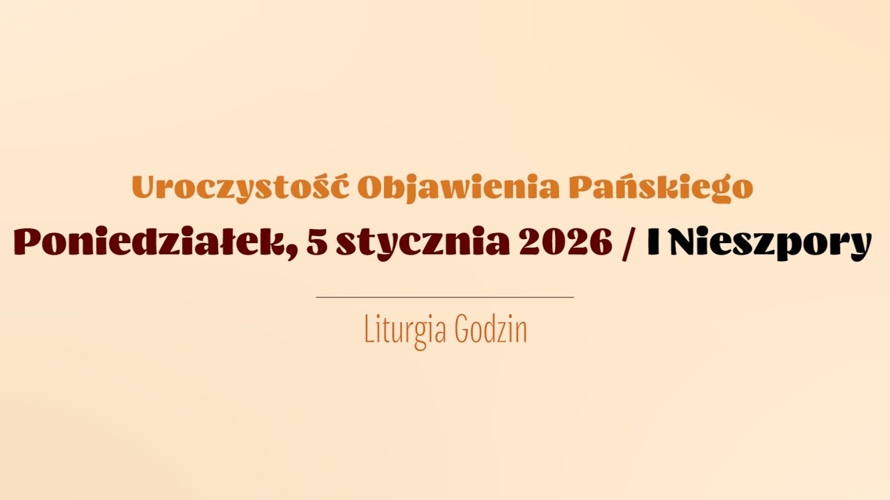 #Nieszpory | 5 stycznia 2026 | Uroczystość Objawienia Pańskiego | I Nieszpory