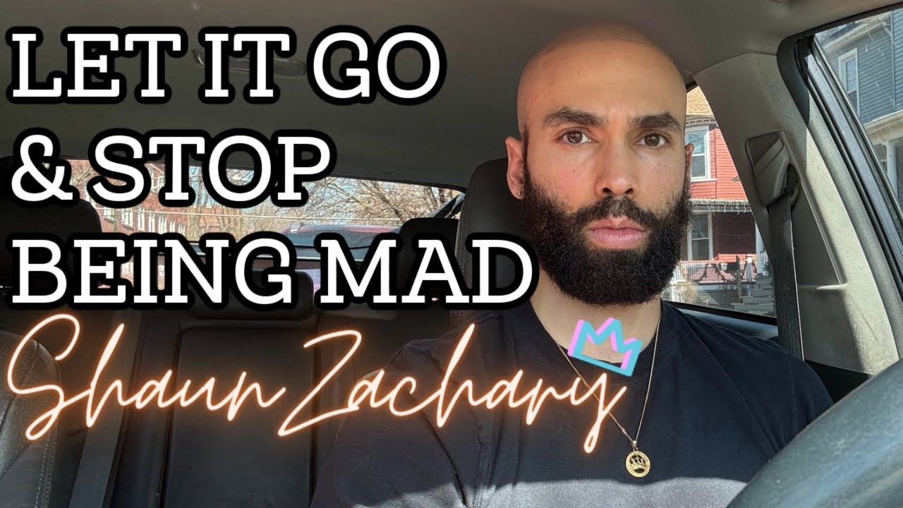 Let It Go & Stop Being Mad