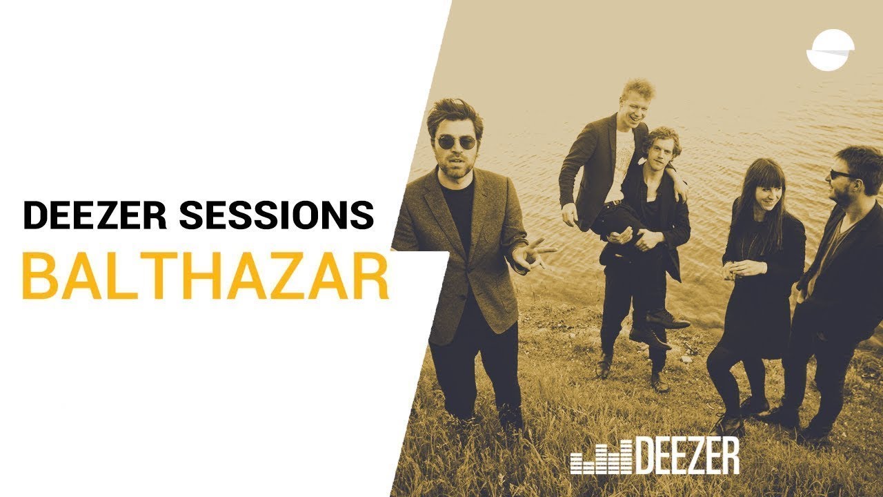 Balthazar | Decency | Deezer Session