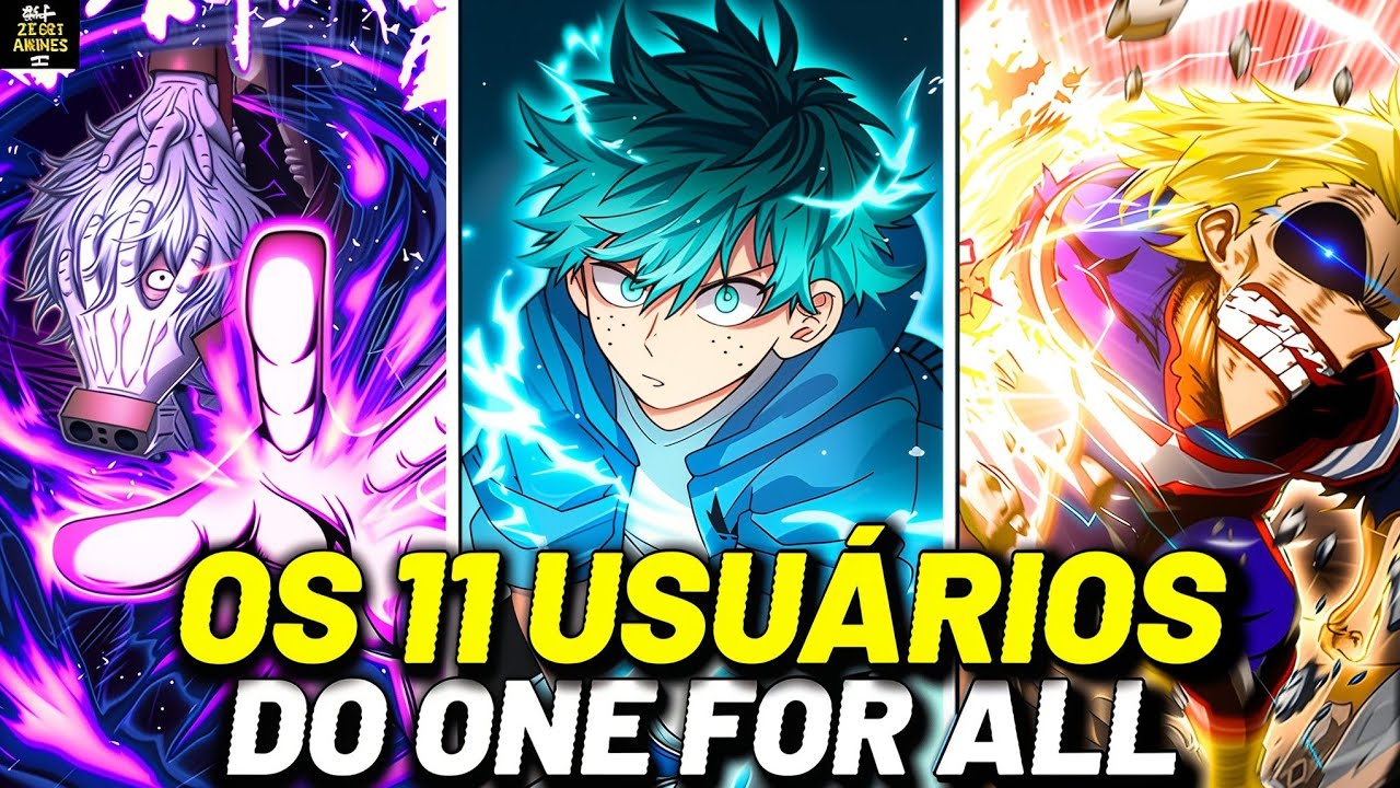 🔥OS ÚNICOS 11 USUÁRIOS DO ONE FOR ALL EXPLICADOS EM MY HERO ACADEMIA! (Deku, Bakugou, Allmight…)