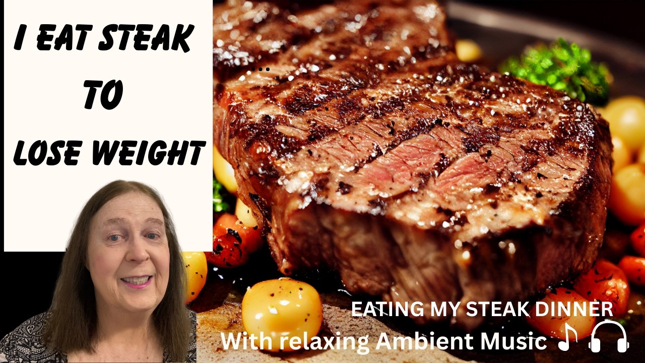 I EAT STEAK TO LOSE WEIGHT. I Lost 41 Pounds. Eating my Steak Dinner Relaxing Smooth Jazz #Mounjaro