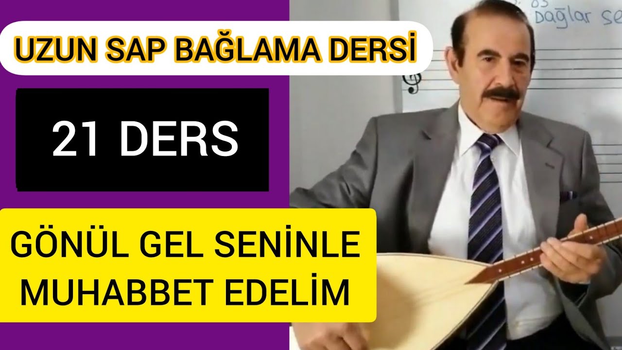 21 Uzun sap bağlama saz nota solfej dersi-Gönül gel seninle muhabbet edelim-Bahattin Turan #müzik#