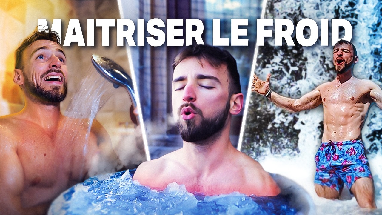 Bienfaits et étapes pour MAÎTRISER LE FROID (tuto complet)