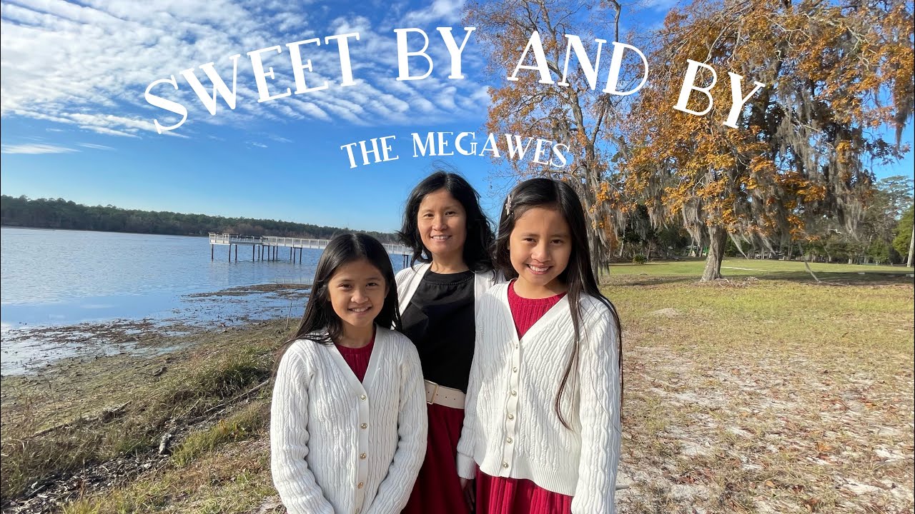 Sweet By and By | The Megawes