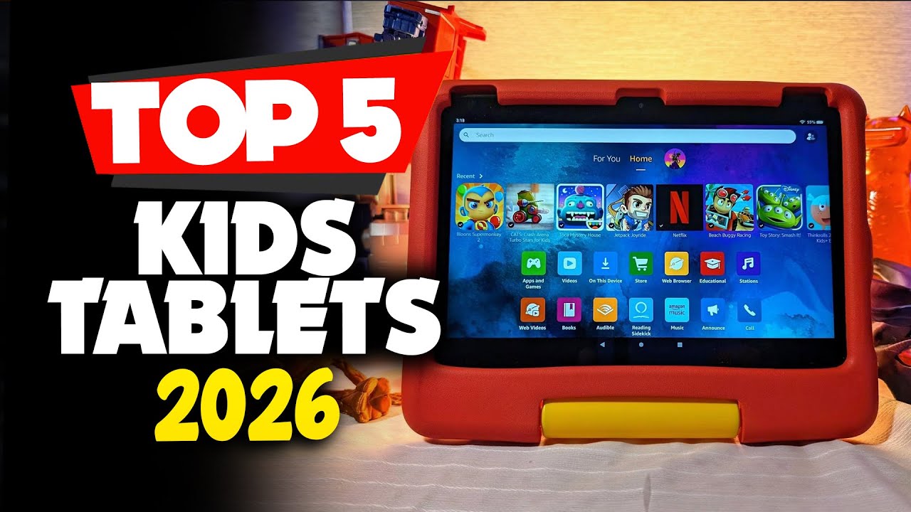 Top 5 Kids Tablets in 2026 You Should See Before Buying One