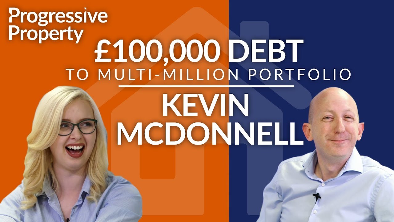 From &pound;100,000 in debt, to multi-million portfolio - Kevin McDonnell's story | PPTV