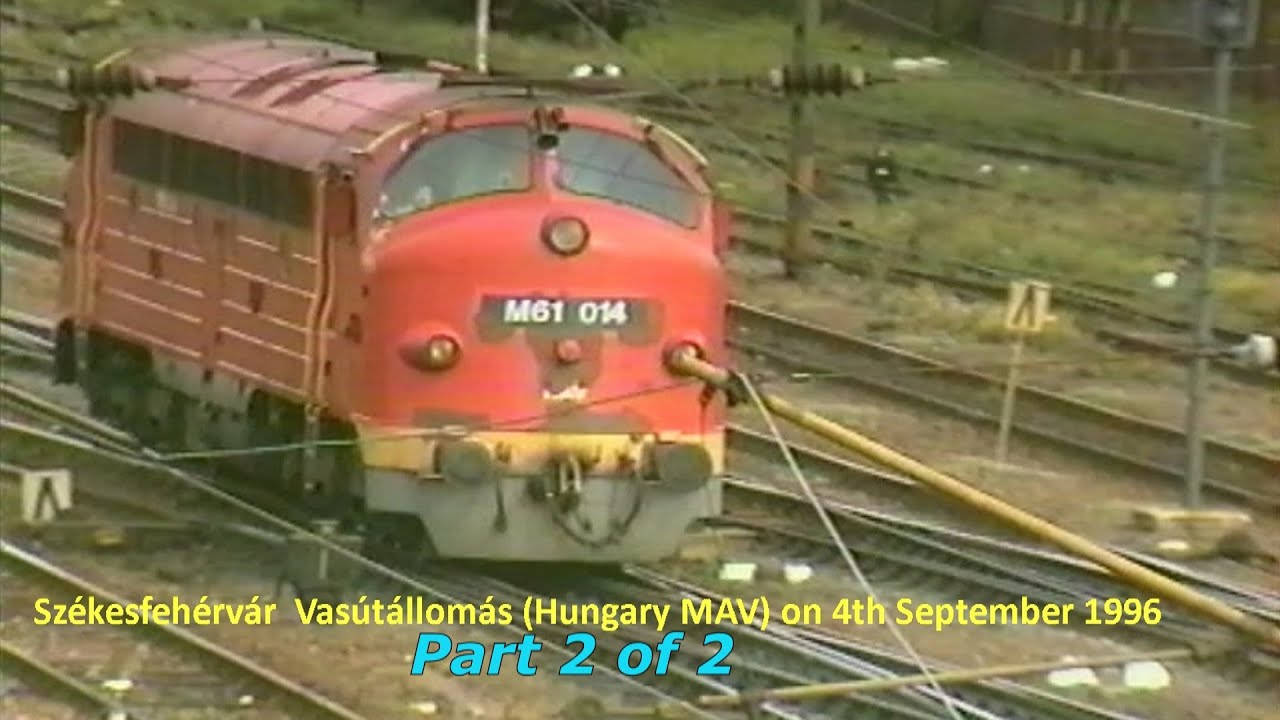European Railways in the 1990s Székesfehérvár  Vasútállomás (Hungary MAV) on 4th September 1996 Pt 2
