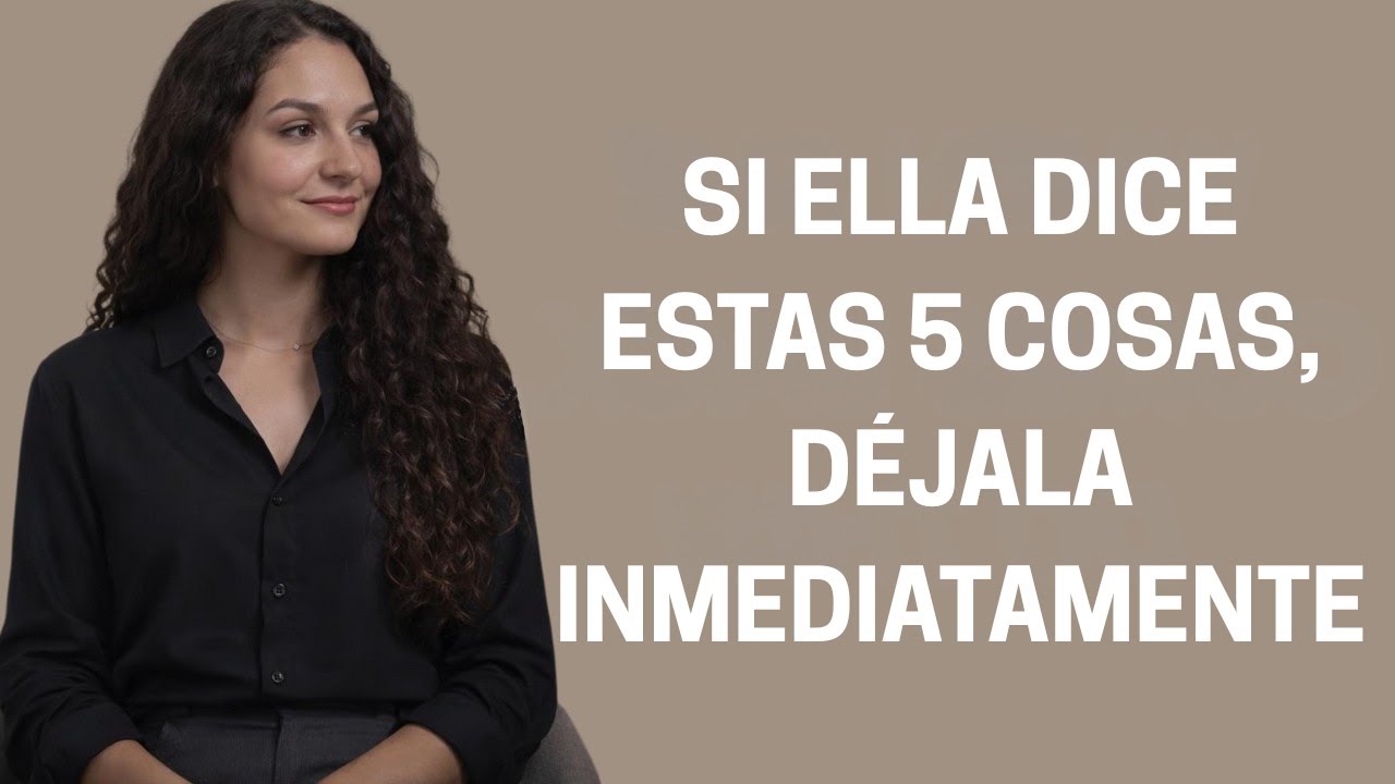 Si una Mujer Te Dice Estas 5 Cosas, ¡Aléjate De Ella!