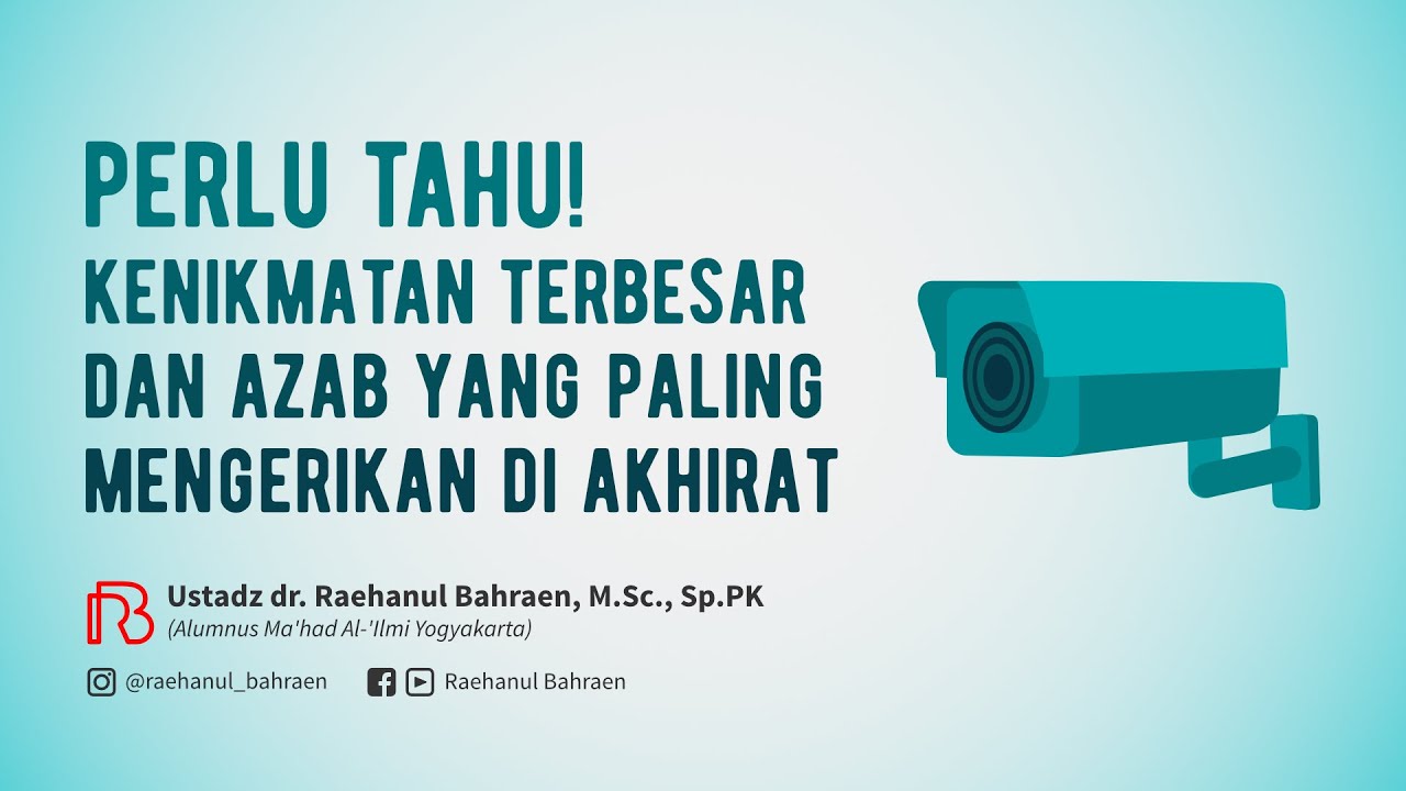 PERLU TAHU! KENIKMATAN TERBESAR DAN AZAB YANG PALING MENGERIKAN DI AKHIRAT - Ustadz Raehanul Bahraen