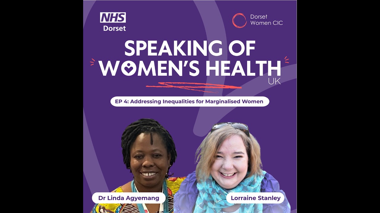 Addressing Inequalities for Marginalised Women with Dr Linda Agyemang and Lorraine Stanley #4