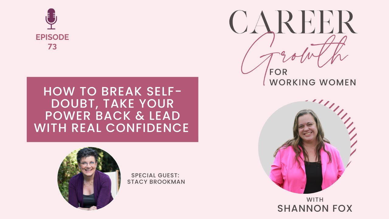 How to Break Self-Doubt, Take Your Power Back & Lead With Real Confidence