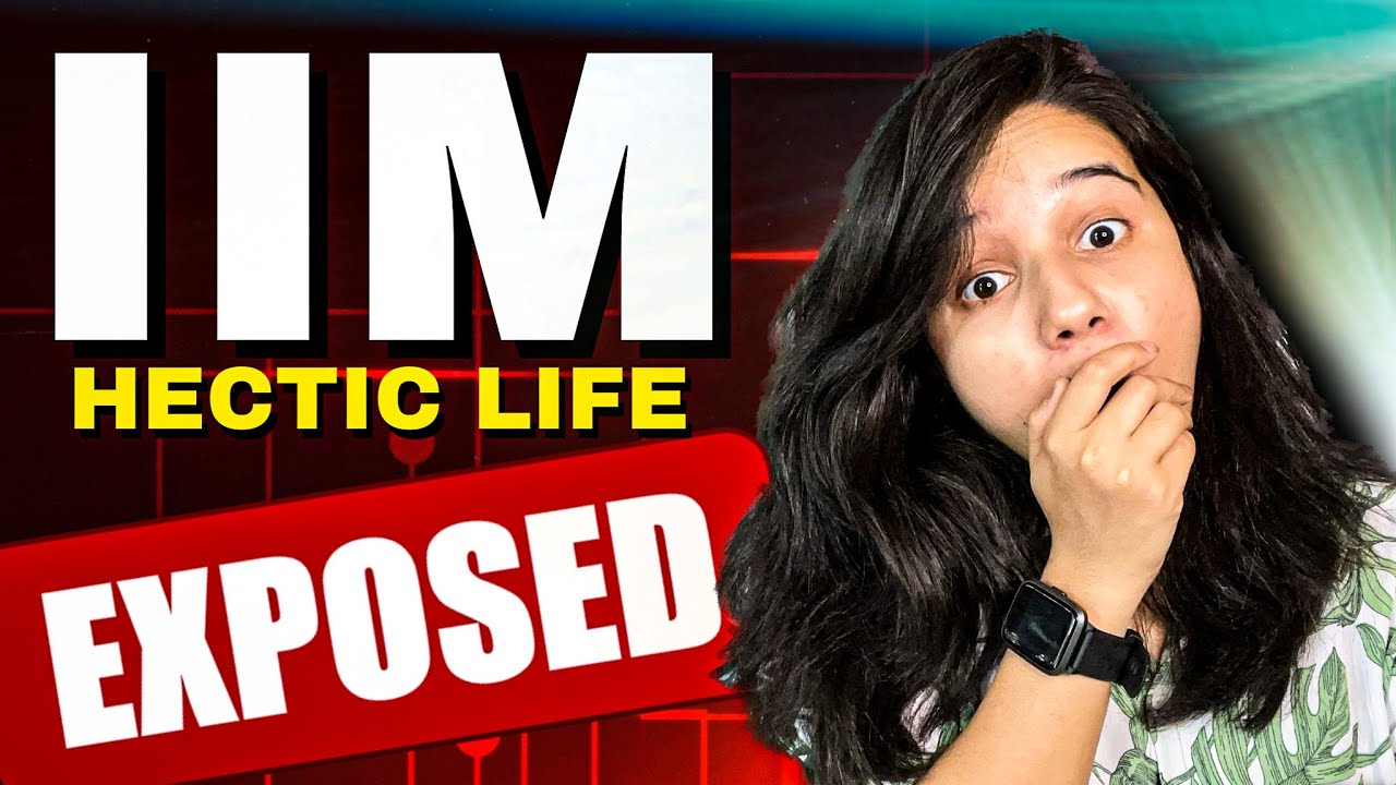 IIM Hectic Life Exposed | 2 year IIM Journey | IIM Life | Ankusha Patil