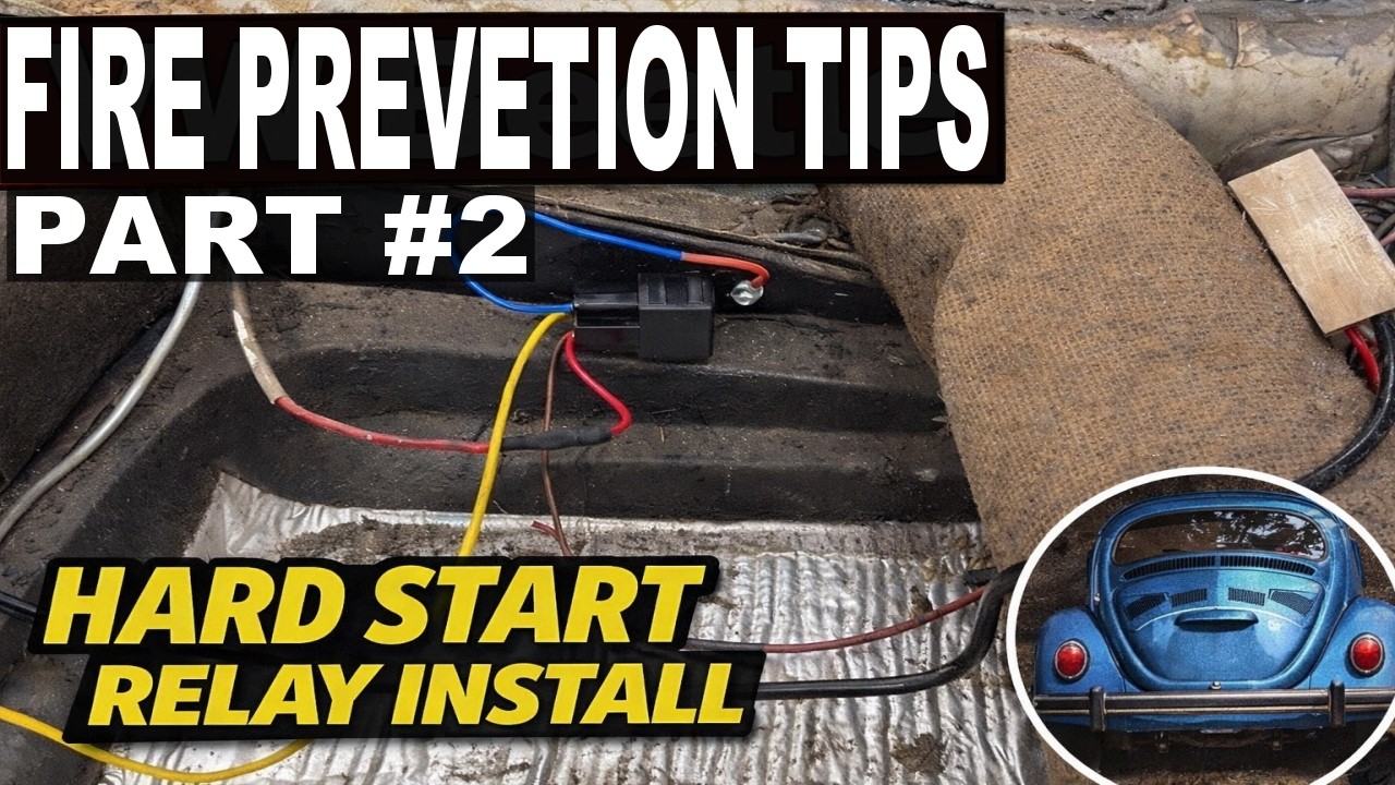 HARD START RELAY PART #2 - VW BEETLE FIRE PREVENTION TIPS - VW RESTORATION #sladesbeetle #vwbeetle
