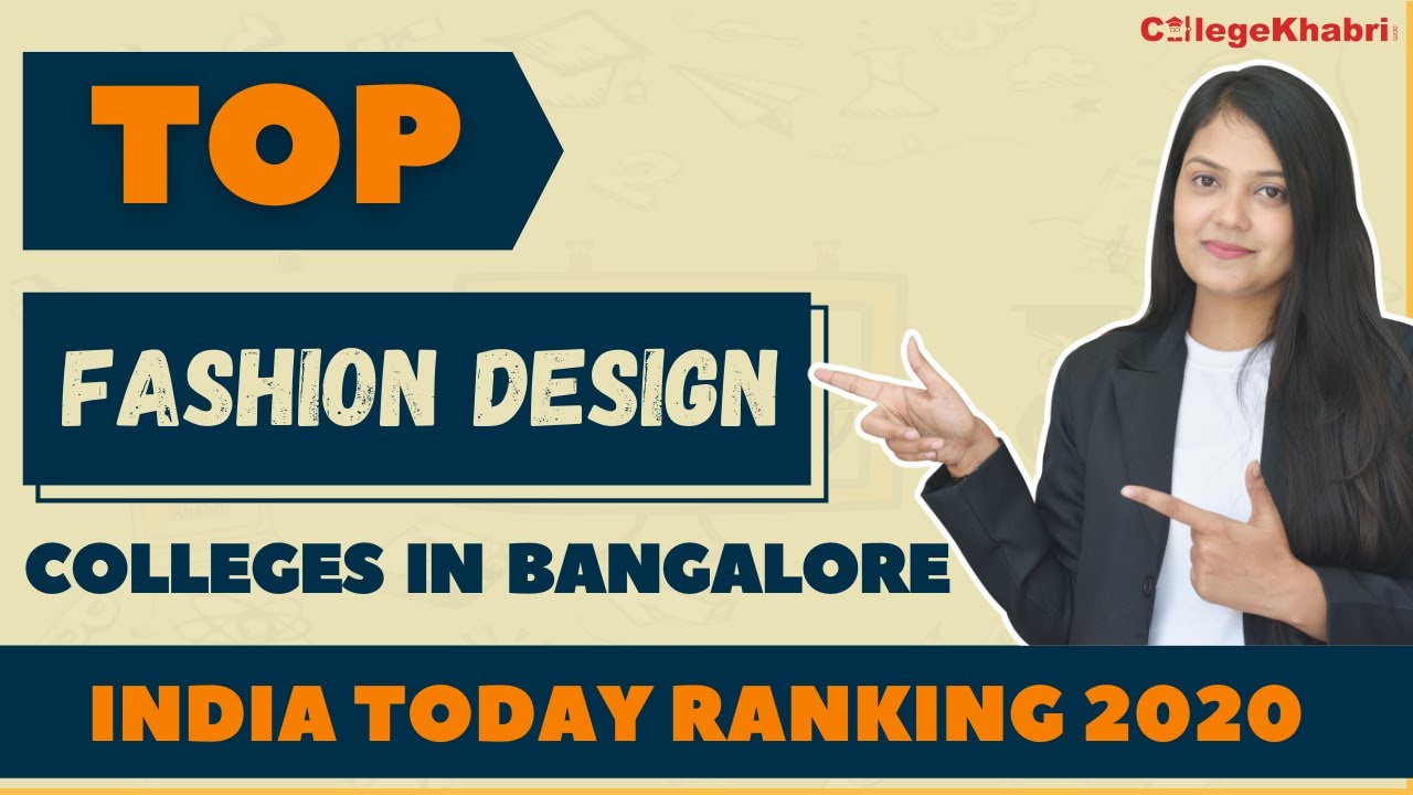 Top Fashion Design Colleges or Universities in Bangalore by India Today Ranking