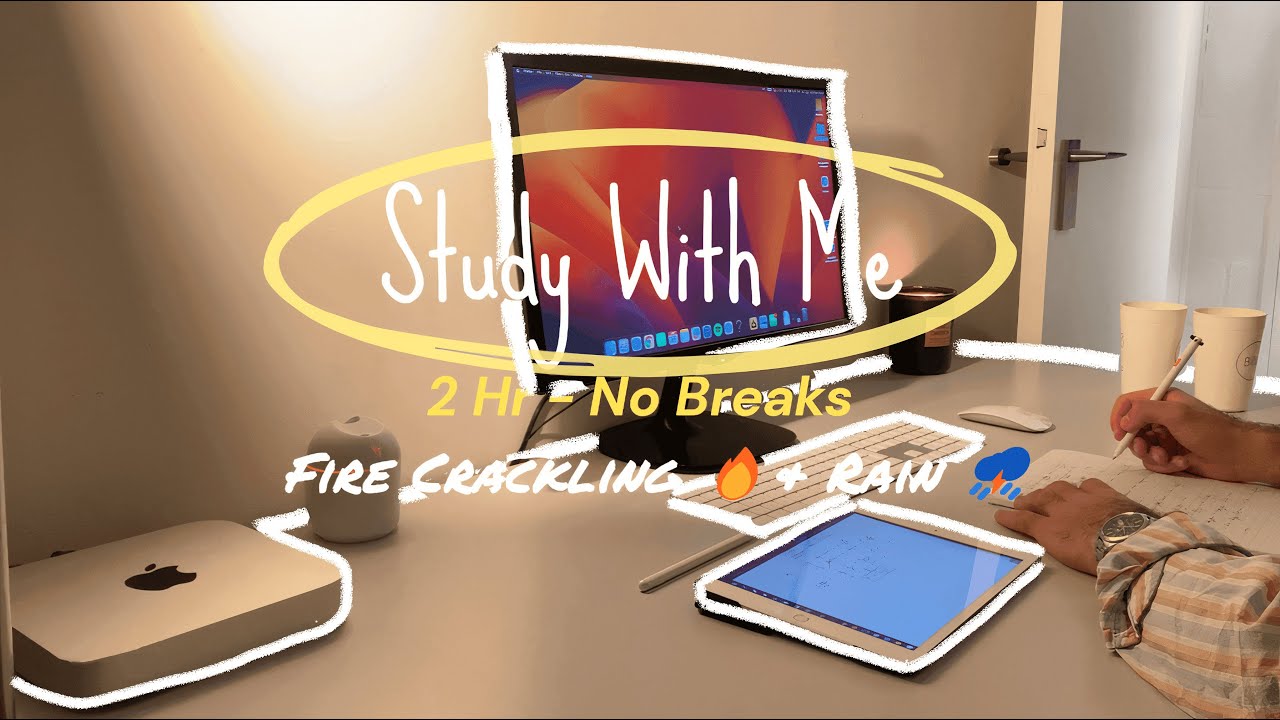 2 Hour Study With Me | Crackling Fire 🔥 & Rain ⛈️ No Music, No Break | UniWork Day 5