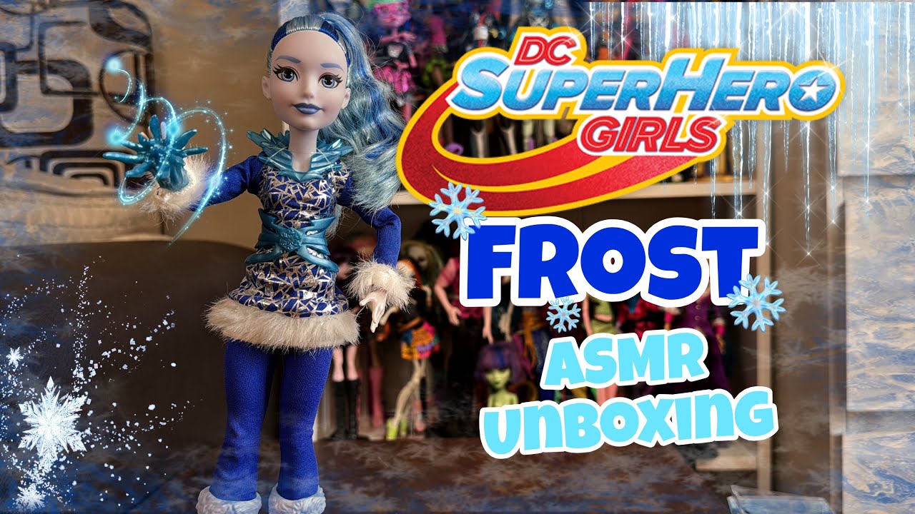ASMR UNBOXING ICE DOLL FROST - DC Super Hero Girls 😍🥶❄️