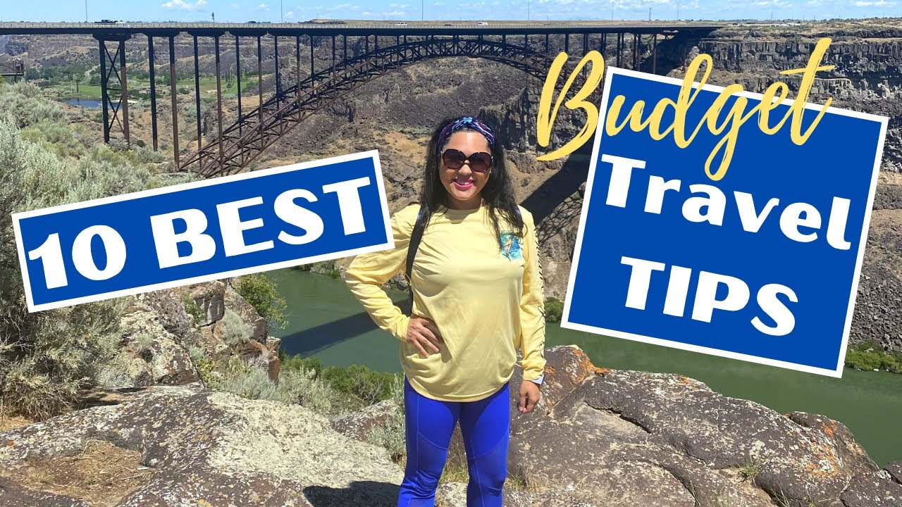 10 BEST BUDGET TRAVEL TIPS| travel at ANY BUDGET advice