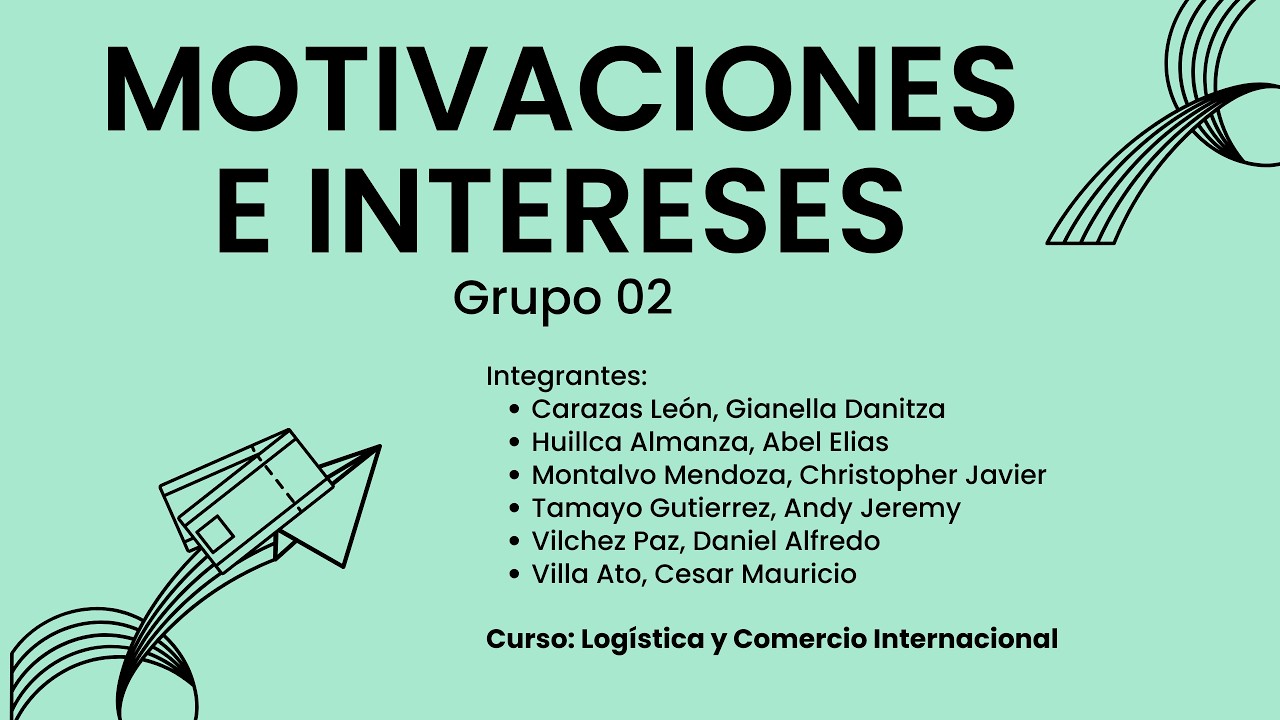 LOGISTICA Y COMERCIO INTERNACIONAL | MOTIVACIONES E INTERESES