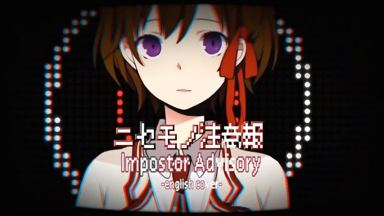 Imposter Advisory ♡ English Cover【rachie】 ニセモノ注意報