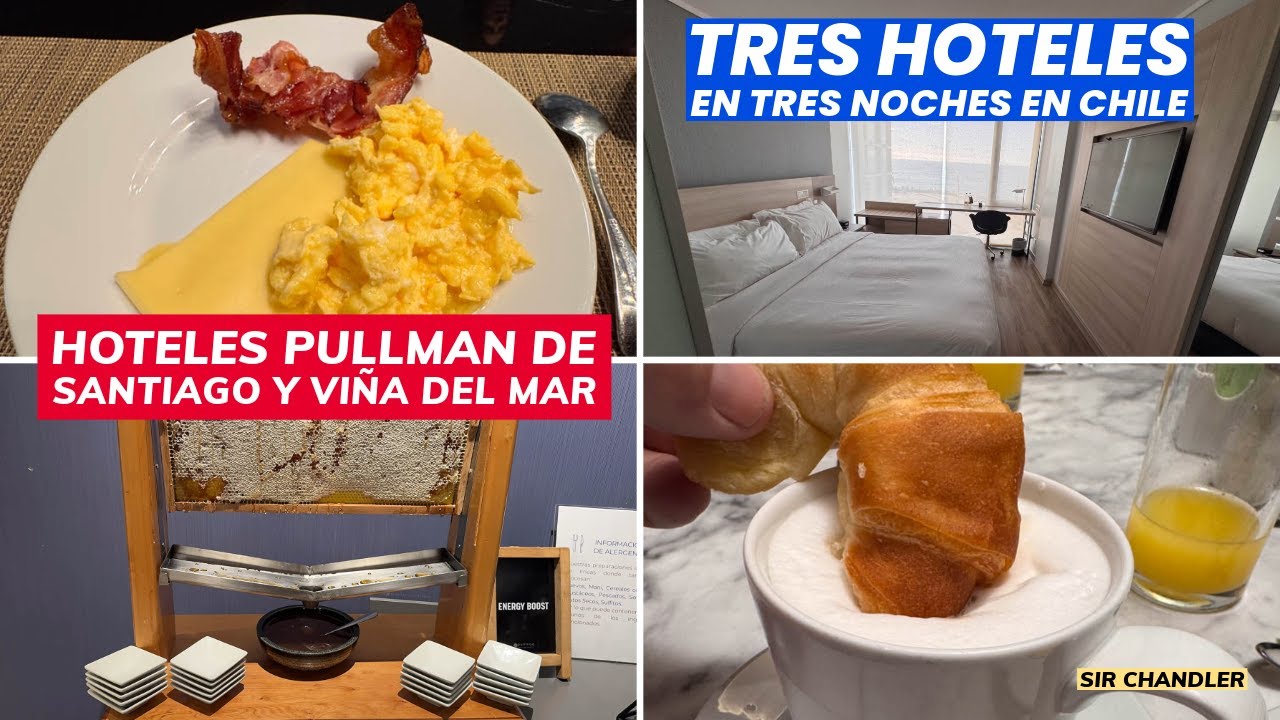 TRES HOTELES PULLMAN EN CHILE (SANTIAGO Y VIÑA): ASÍ SON LOS DESAYUNOS