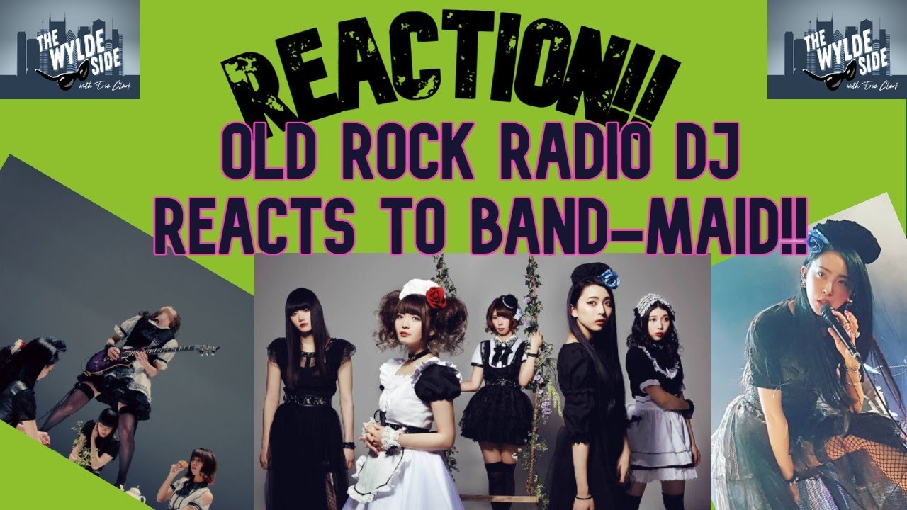 [REACTION!!] Old Rock Radio DJ REACTS to BAND-MAID ft. 
