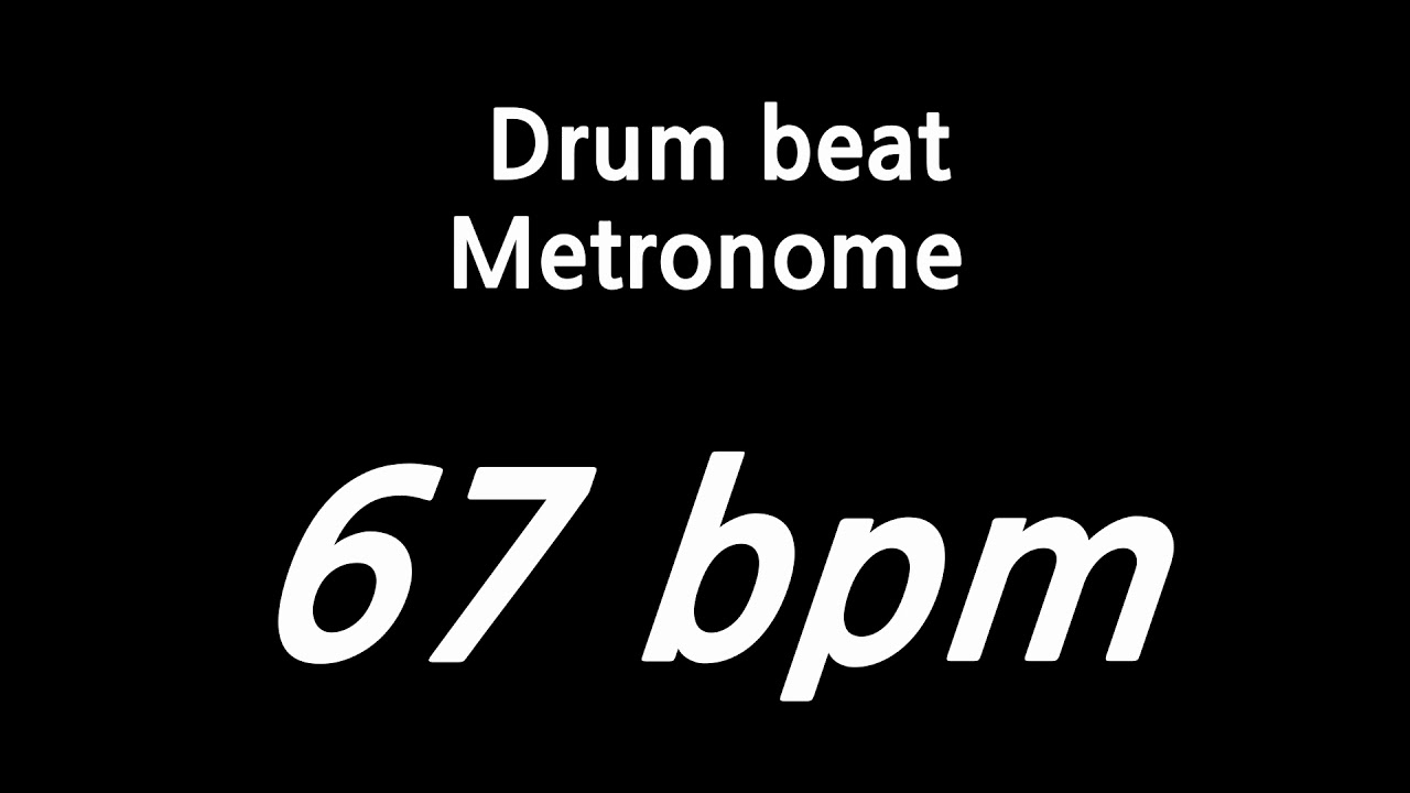 67 bpm metronome drum