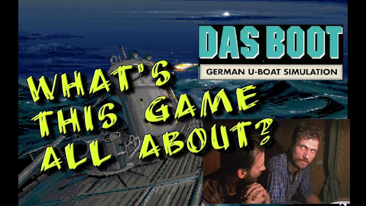 Das Boot: What's this U-Boat Simulator from 1990 all about?