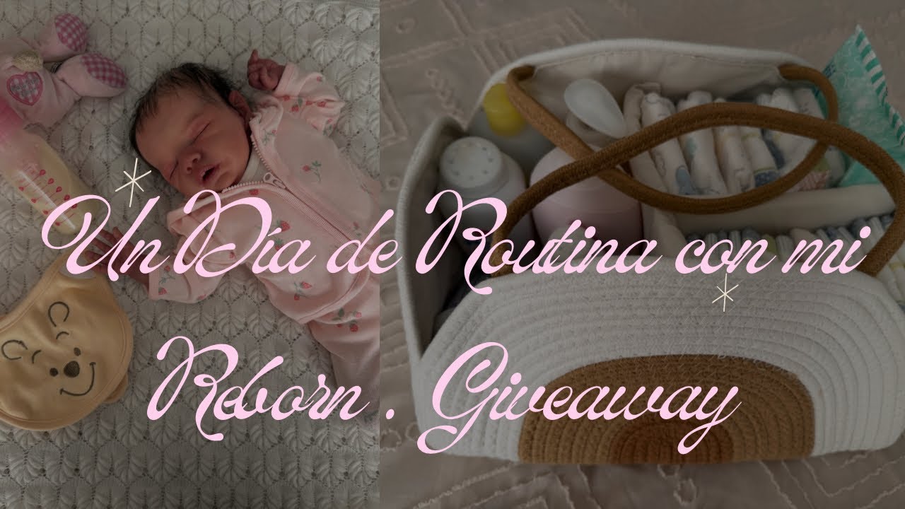 Rutina de mi reborn baby  | Eso es  Nuevo  | Giveaway .