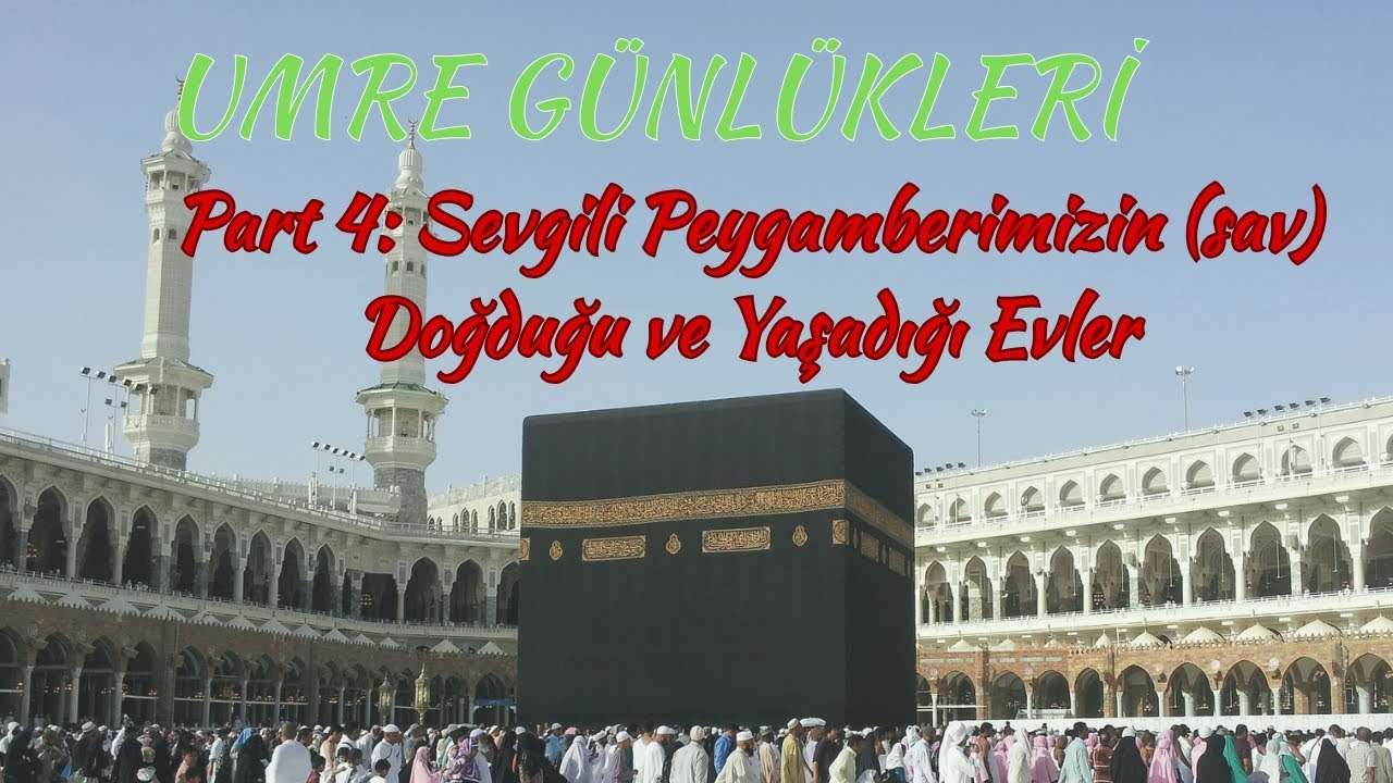 Hz. Muhammed (sav)'in doğduğu ve yaşadığı evler, İbn-i Erkan ve Hz. Ebu Bekir(Ra)'ın evi