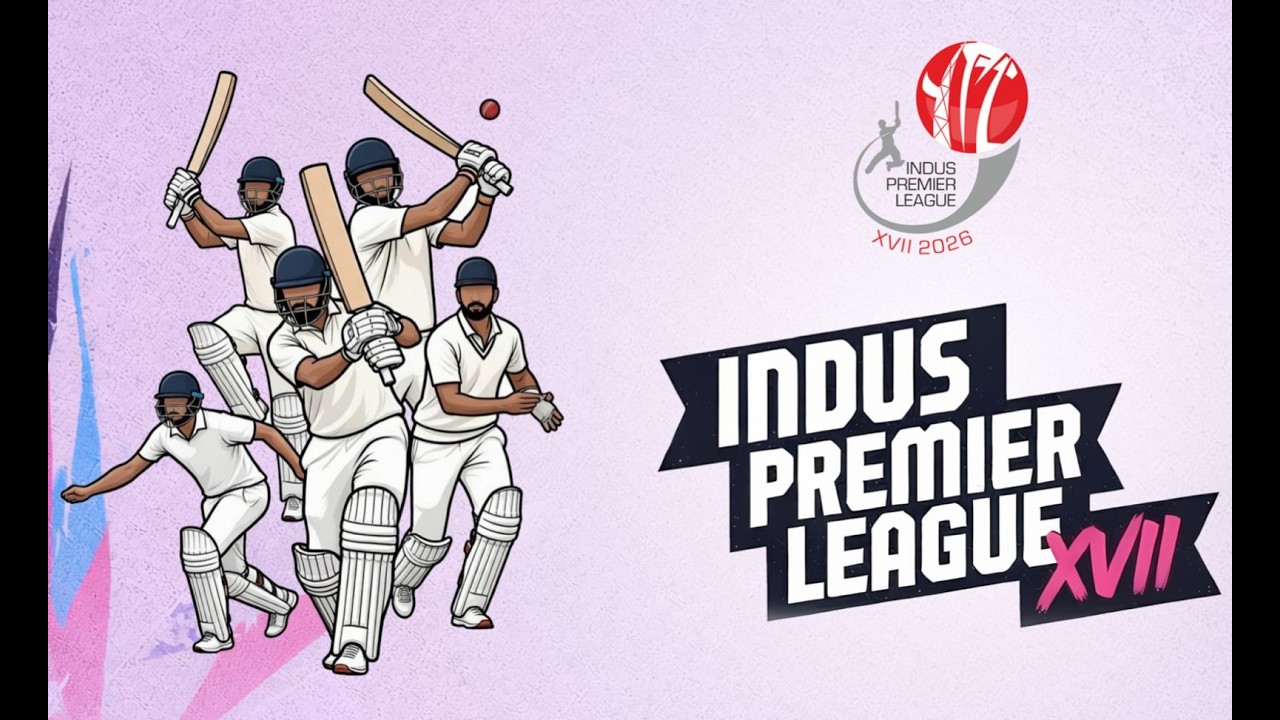 INDUS PREMIER LEAGUE XVII 2026   ( DAY 3 )