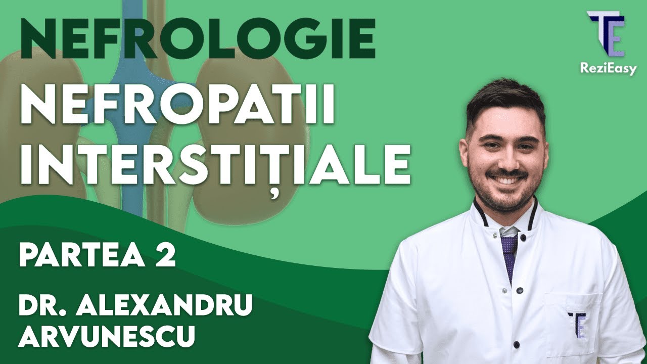 ReziEasy Compendiu nefrologie: Nefropatii interstitiale partea 2 Dr Arvunescu