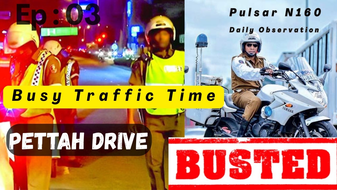 Pettah Drive  | EP : 03 | Pulsar N160 | Daily Observations
