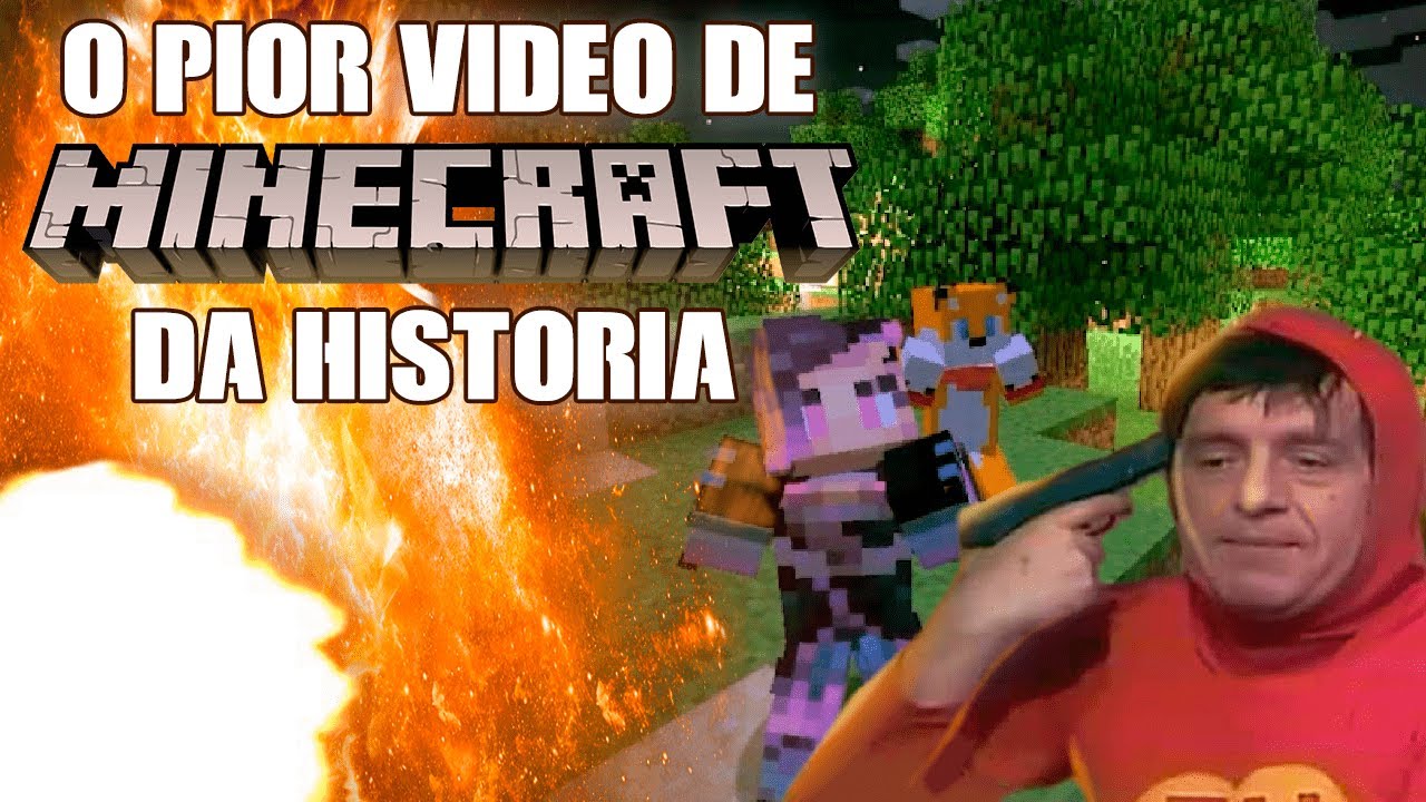 O PIOR VIDEO DE MINECRAFT DA HISTORIA