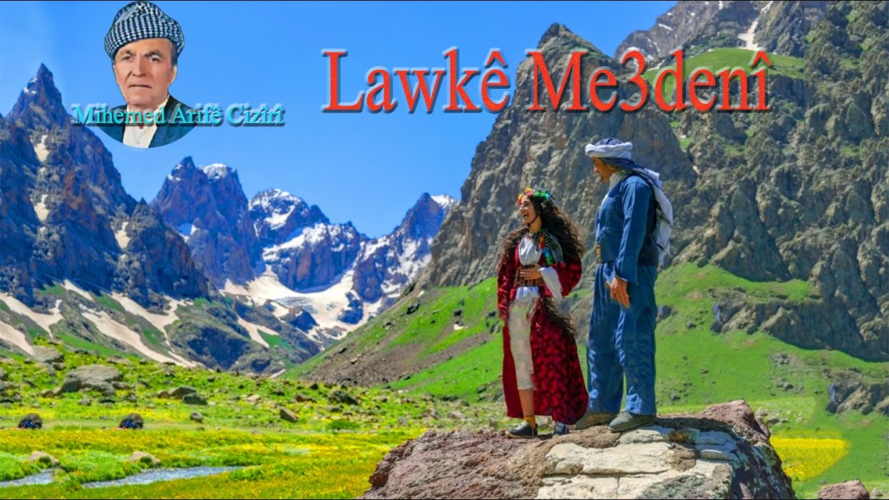 Mihemed Arifê Cizîrî Stirana ; Stirana Lawkê Me3denî  ya here bi navüdeng (4K)