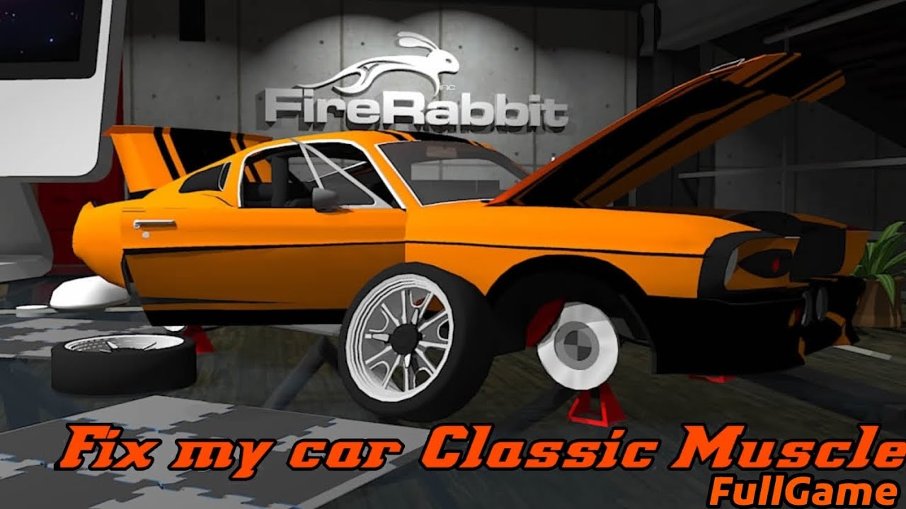 Fix my car: Classic Muscle FullGame