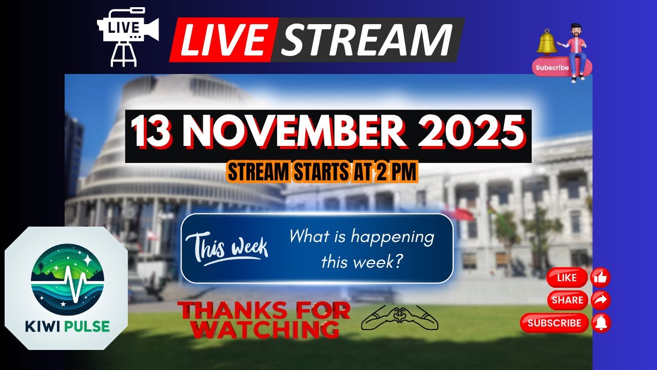 LIVE: 13 NOVEMBER 2025  - NZ Parliament Sitting - SPECIAL DEBATE ON LOCAL ISSUES