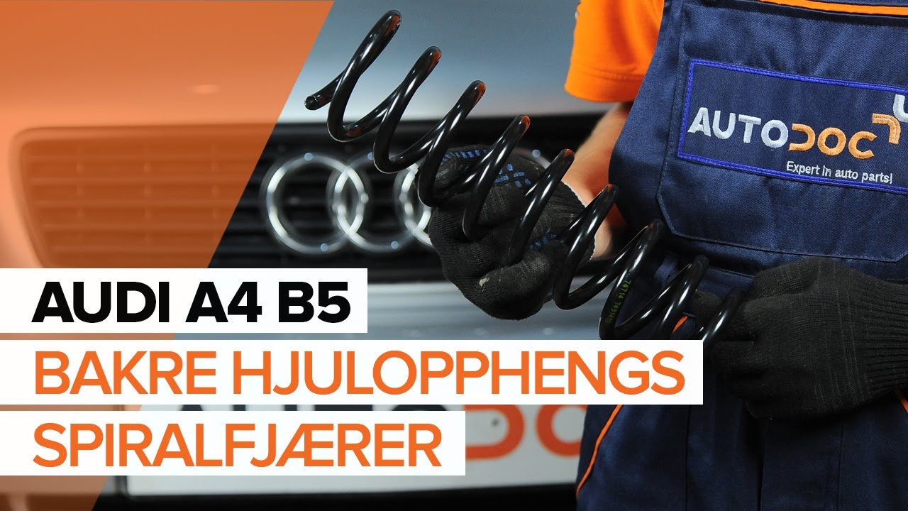 Hvordan bytte bakre hjulopphengs spiralfj&aelig;rer p&aring; AUDI A4 B5 [BRUKSANVISNING]