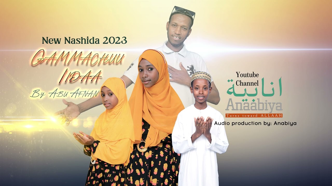 Gammachu Iidaa: by Abu Afnan production by Anabiya YouTube channel 2023