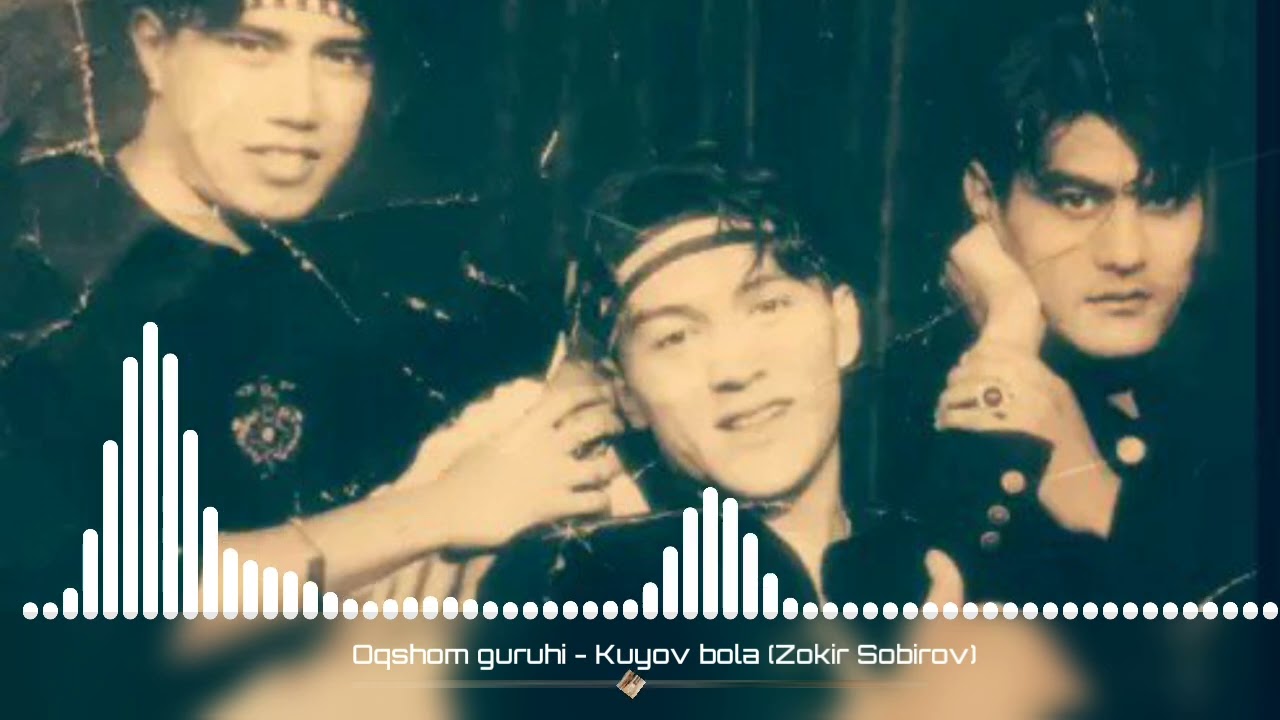 Oqshom guruhi - Kuyov bola 1998 (Zokir Sobirov)
