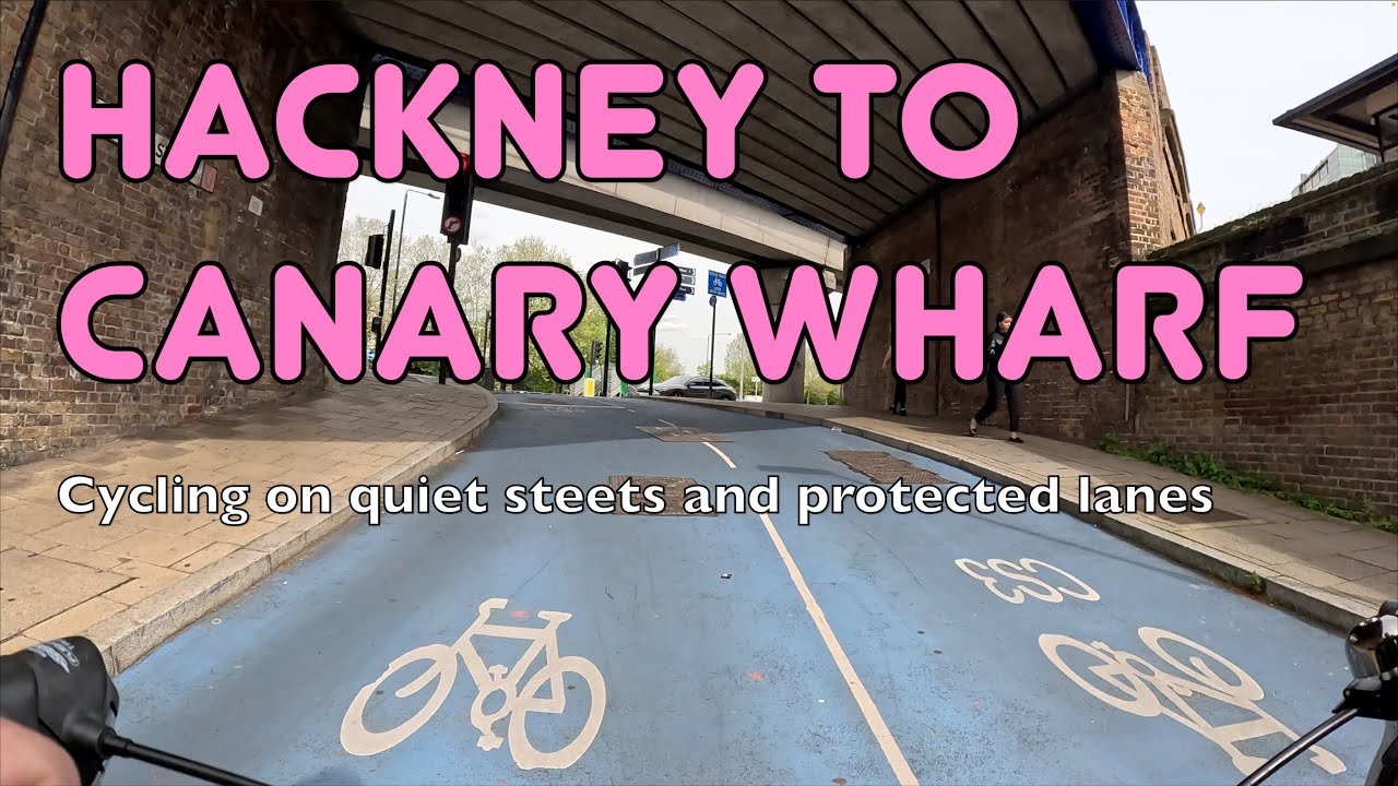 🚲 The best way to cycle from Hackney to Canary Wharf