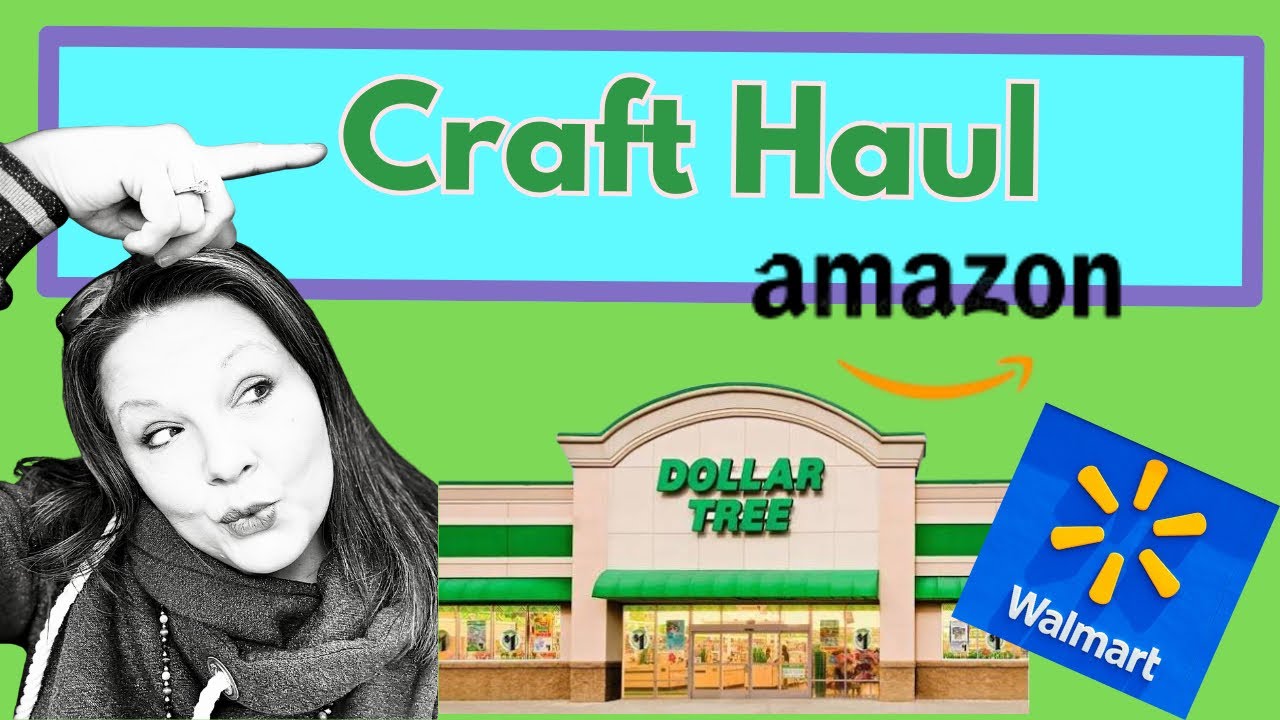 Budget Craft Haul! What I Found at Dollar Tree, Walmart & Amazon