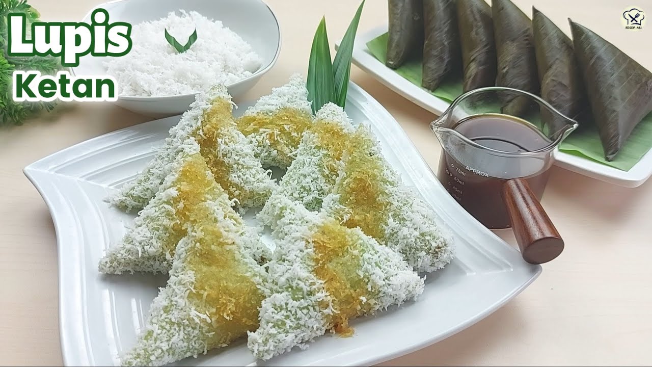 CARA MEMBUAT LUPIS KETAN YANG ENAK KENYAL LEGIT MANIS DAN GURIH | KUE TRADISIONAL