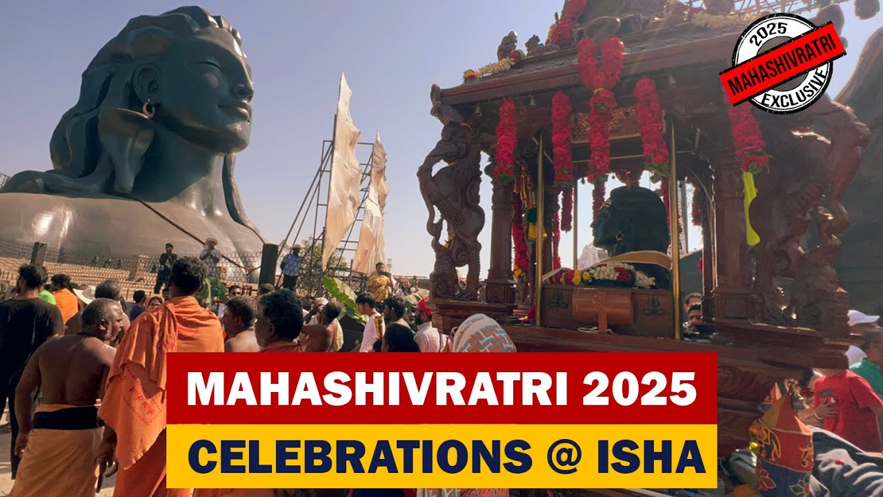 Mahashivratri 2025 Celebration At Isha Yoga Center - Adiyogi Ratham Padayatra | Sadhguru