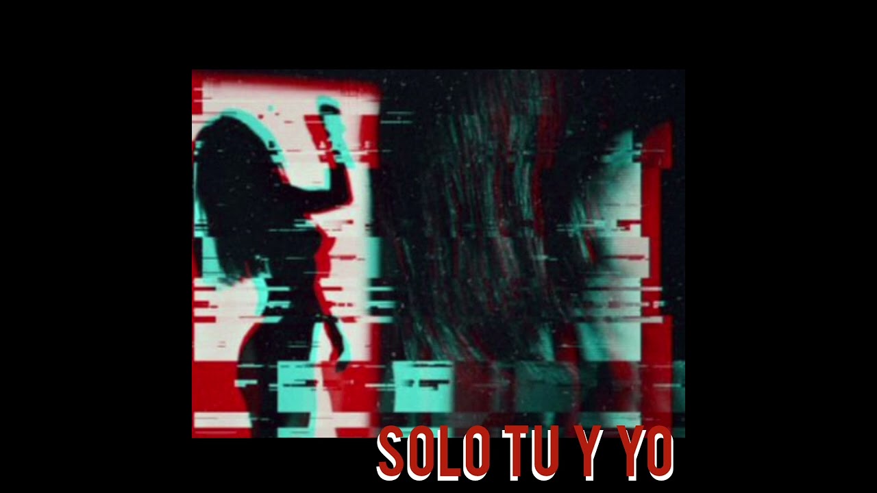 SOLO TU Y YO