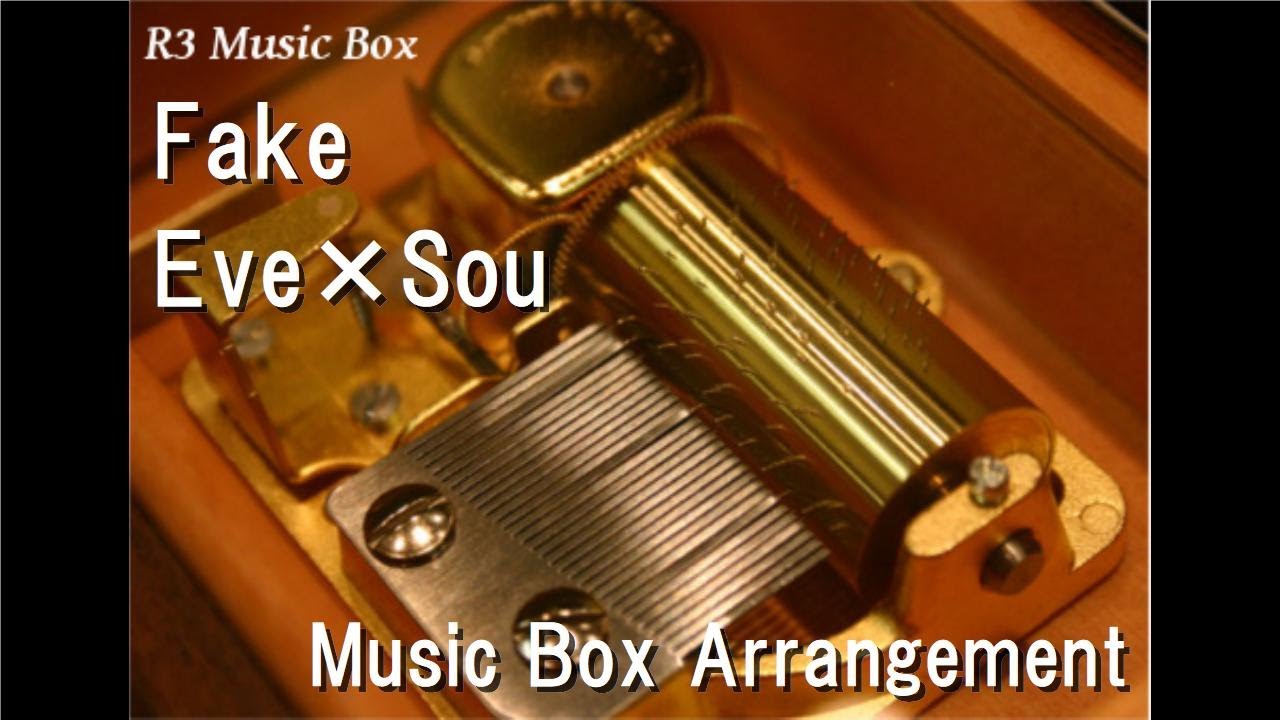 Fake/Eve×Sou [Music Box]
