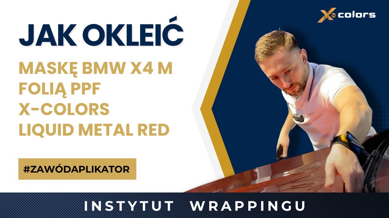 BMW X4 - Jak Okleić Maskę Folią Xcolors – Kompletny Poradnik | #instytutwrappingu