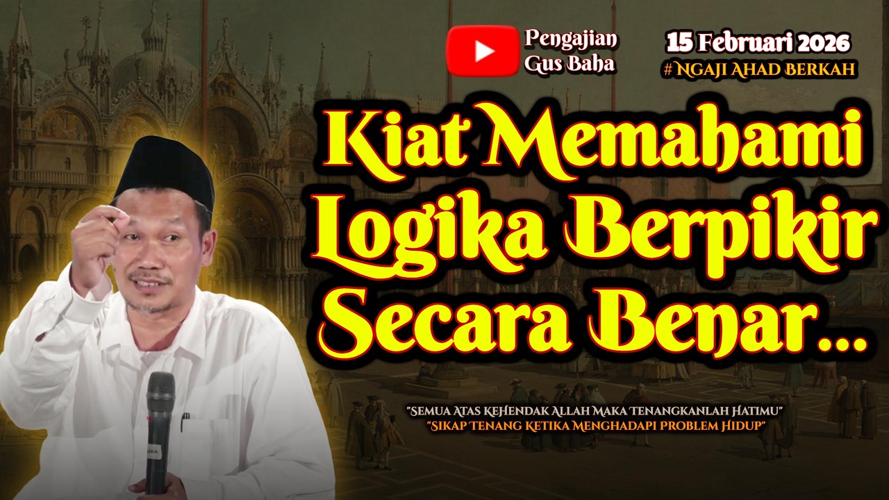 Memahami Logika Berpikir | Gus Baha